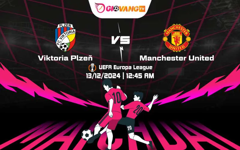 Soi kèo Plzen vs Man Utd 00h45 ngày 13/12/2024