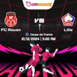 Soi kèo Rouen vs Lille 03h00 ngày 21/12/2024