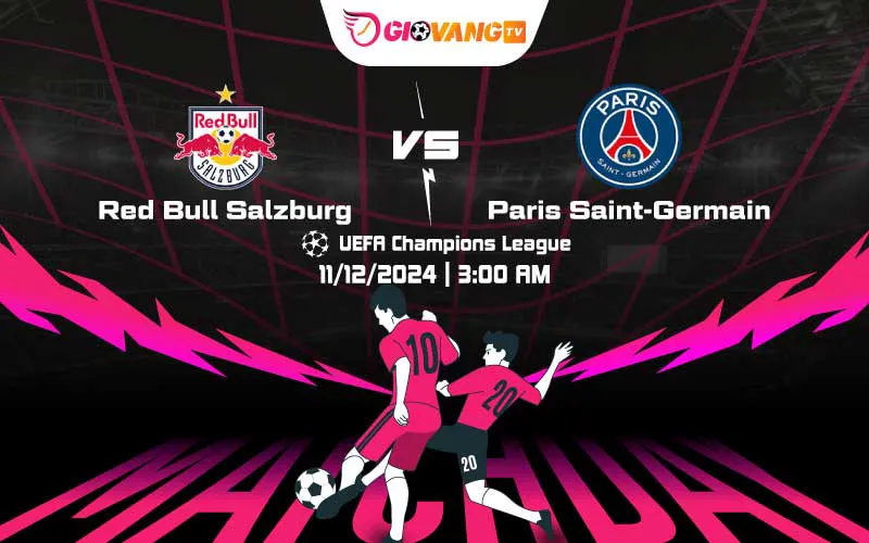 Soi kèo Salzburg vs PSG 03h00 ngày 11/12/2024